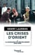 Les crises d'Orient tome 2 - La naissance du Moyen-Orient 1914-1949