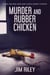 Murder And Rubber Chicken - Wade Dalton and Sam Cates Short Stories, #2