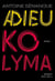 Adieu Kolyma