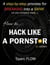 How to Hack Like a Pornstar - Hacking the Planet, #1