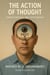 The Action of Thought: Understanding and Responding - Inspired by the Teachings of J. Krishnamurti, #6