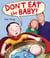 Don't Eat the Baby