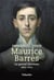 Maurice Barrès - Le grand inconnu 1862-1923