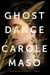 Ghost Dance - A Novel