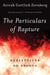 The Particulars of Rapture - Reflections on Exodos