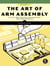 The Art of ARM Assembly, Volume 1 - 64-Bit ARM Machine Organization and Programming