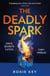 The Deadly Spark