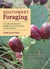 Southwest Foraging - 117 Wild and Flavorful Edibles from Barrel Cactus to Wild Oregano