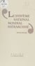 Le Système national-mondial hiérarchisé - Une nouvelle lecture du capitalisme mondial