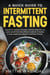 A Quick Guide to Intermittent Fasting