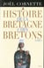Histoire de la Bretagne et des Bretons T1. Des âges obscurs au règne de Louis XIV - Des âges obscurs au règne de Louis XIV