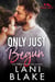Only Just Begun: A Small Town, Opposites Attract Romance - Ryker Falls, #4