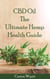 CBD Oil: the Ultimate Hemp Health Guide