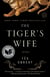 The Tiger's Wife - A Novel