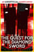 The Quest for the Diamond Sword - An Unofficial Gamer's Novel