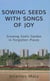 Sowing Seeds with Songs of Joy: Growing God’s Garden In Forgotten Places
