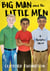 Big Man and the Little Men - A Graphic Novel