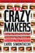 The Crazy Makers - How the Food Industry Is Destroying Our Brains and Harming Our Children