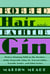 Bobbed Hair and Bathtub Gin - Writers Running Wild in the Twenties
