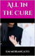 All in the Cure