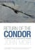 Return of the Condor - The Race to Save Our Largest Bird from Extinction
