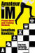 Amateur to IM - Proven Ideas and Training Methods