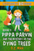 Pippa Parvin and the Mystery of the Dying Trees: A Little Book of BIG Choices - Pippa the Werefox, #11