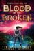 Blood of the Broken - Atlantis Legacy, #5