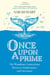 Once Upon a Prime - The Wondrous Connections Between Mathematics and Literature