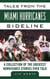 Tales from the Miami Hurricanes Sideline - A Collection of the Greatest Hurricanes Stories Ever Told