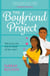 The Boyfriend Project - Smart, funny and sexy - a modern rom-com of love, friendship and chasing your dreams!