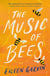 The Music of Bees - The heart-warming and redemptive story everyone will want to read this winter