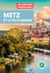Metz et le pays Messin Guide Un Grand Week-End