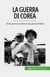La guerra di Corea - Dalla guerra mondiale alla guerra fredda