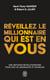 Réveillez le millionnaire qui est en vous
