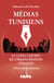 Médias tunisiens - Le long chemin de l'émancipation (1956-2023)