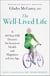 The Well-Lived Life - A 102-Year-Old Doctor's Six Secrets to Health and Happiness at Every Age