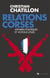 Relations corses - Politiques et voyous, intérêts croisés, destins tragiques