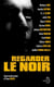 Regarder le noir