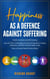 Happiness As A Defence Against Suffering - Health