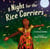 A Night for the Rice Carriers