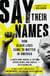 Say Their Names - How Black Lives Came to Matter in America