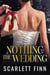 Nothing to The Wedding - Bombshells & Billionaires (Roxiverse), #13.5