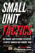 Small Unit Tactics: An Illustrated Manual - Small Unit Soldiers, #1