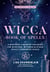 Wicca Book of Spells - A Beginner's Book of Shadows for Wiccans, Witches & Other Practitioners of Magic