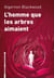 L'homme que les arbres aimaient