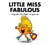 Little Miss Fabulous