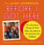 Before I Got Here - The Wondrous Things We Hear When We Listen to the