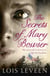 The Secrets of Mary Bowser - An incredible novel of one woman's courage during the Civil War based on an unforgettable true story