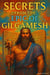 Secrets from the Epic of Gilgamesh